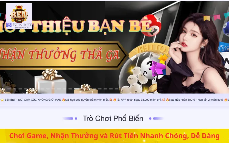 Chơi Game, Nhận Thưởng và Rút Tiền Nhanh Chóng, Dễ Dàng