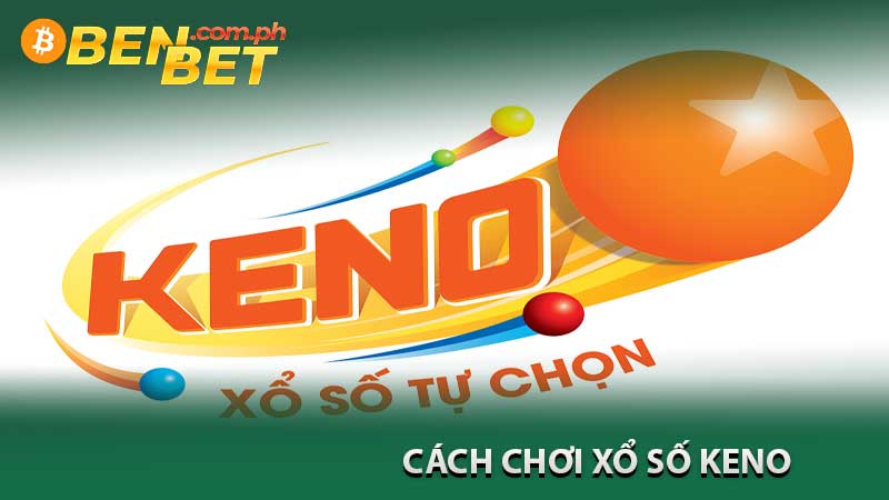 cách chơi xổ số keno