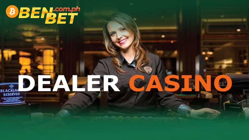 vai Trò Của Dealer tại benbet